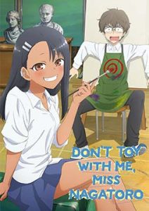 Don’t toy with me, Miss Nagatoro